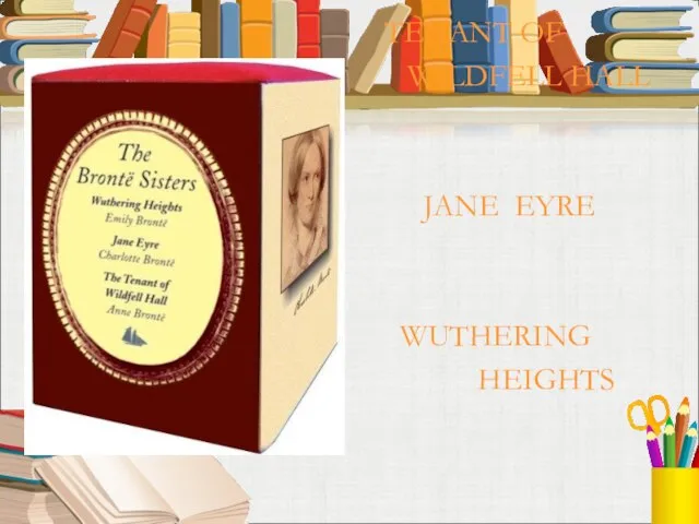 TENANT OF WILDFELL HALL JANE EYRE WUTHERING HEIGHTS