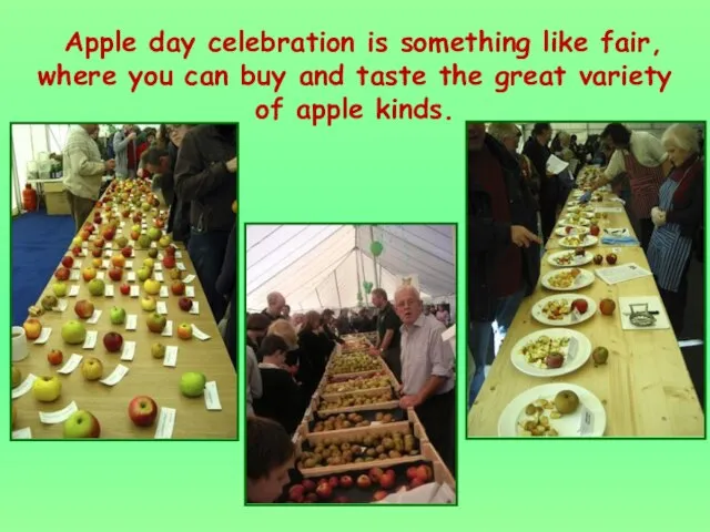 Apple day celebration is something like fair, where you can buy and