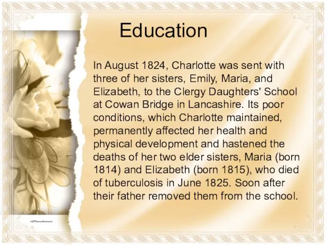 Education In August 1824, Charlotte was sent with three of her sisters,