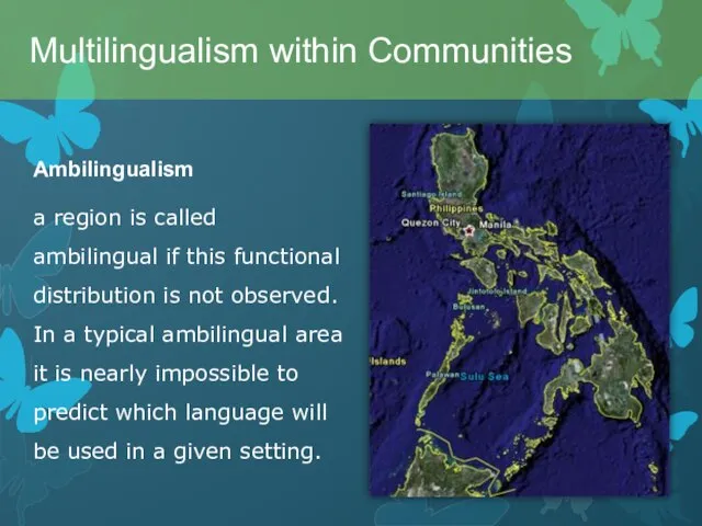 Ambilingualism a region is called ambilingual if this functional distribution is not