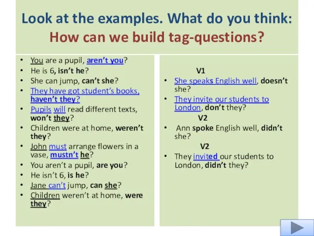 Look at the examples. What do you think: How can we build