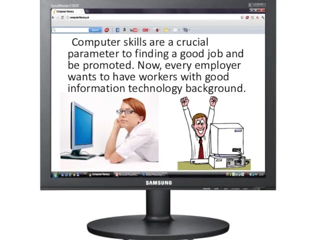 Computer skills are a crucial parameter to finding a good job and