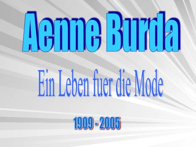 Aenne Burda Ein Leben fuer die Mode 1909 - 2005