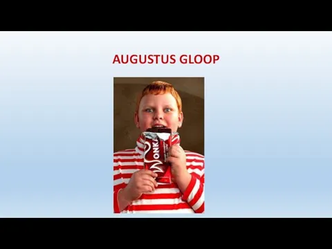 AUGUSTUS GLOOP
