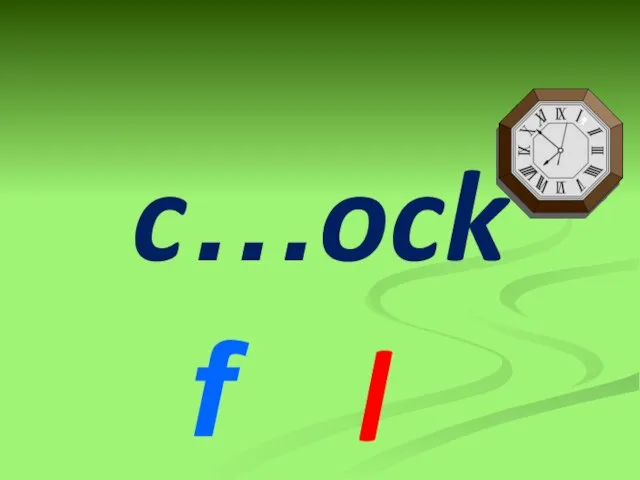 c…ock f l