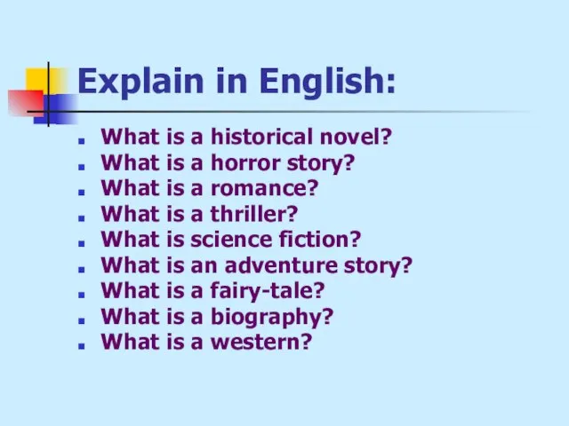 Explain in English: What is a historical novel? What is a horror