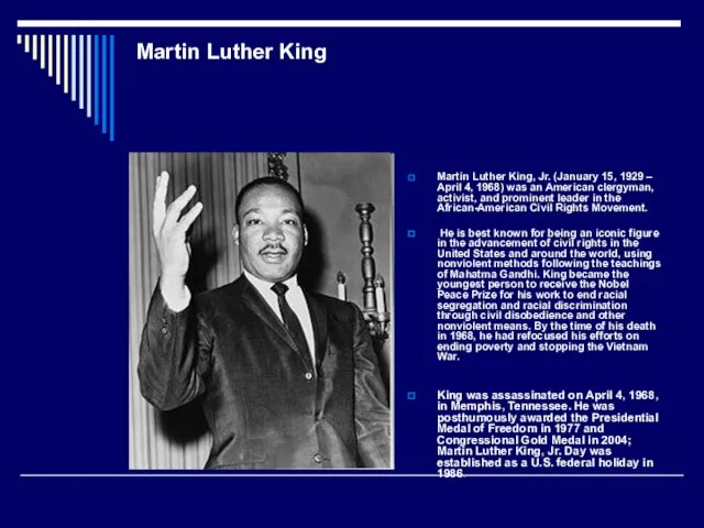 Martin Luther King Martin Luther King, Jr. (January 15, 1929 – April