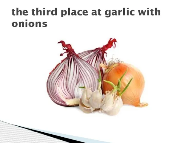 the third place at garlic with onions