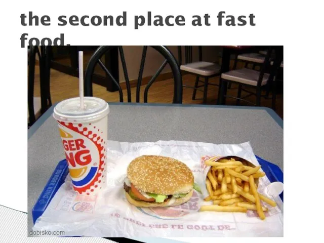 the second place at fast food.