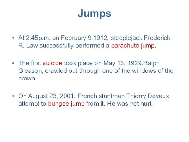 Jumps At 2:45p.m. on February 9,1912, steeplejack Frederick R. Law successfully performed