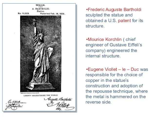 Frederic Auguste Bartholdi sculpted the statue and obtained a U.S. patent for