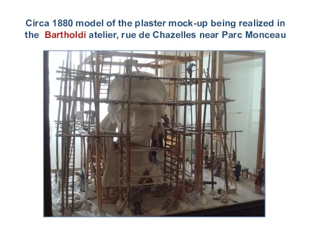Circa 1880 model of the plaster mock-up being realized in the Bartholdi