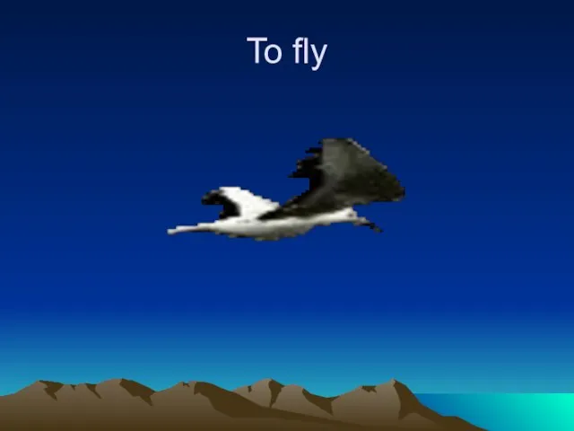 To fly