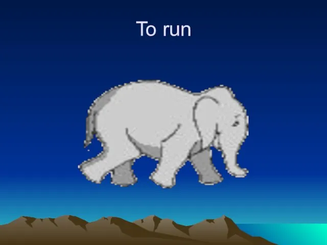 To run