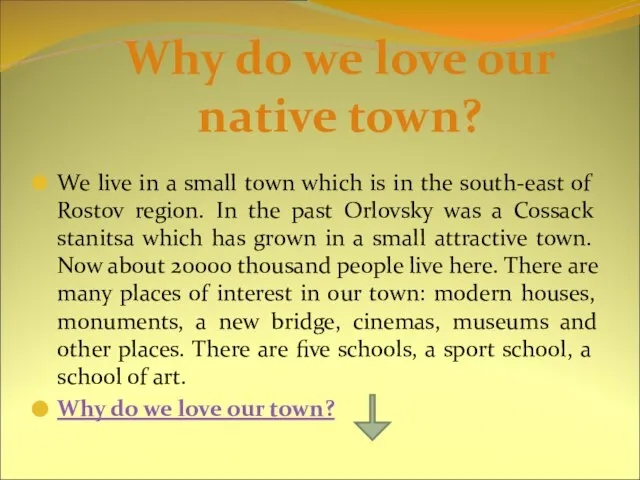 Why do we love our native town? We live in a small