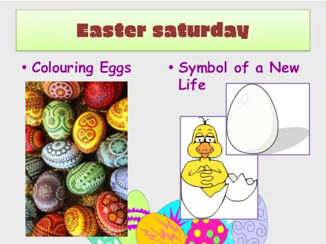 Easter saturday Colouring Eggs Symbol of a New Life