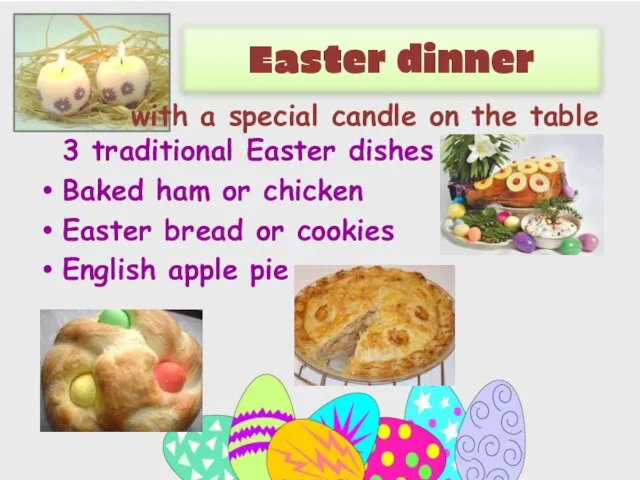 3 traditional Easter dishes Baked ham or chicken Easter bread or cookies