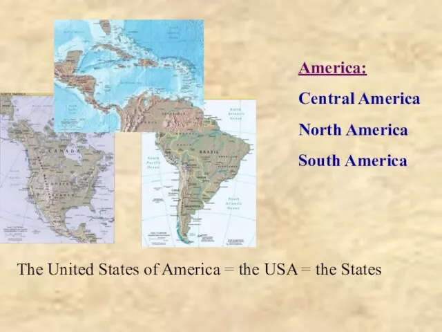 America: Central America North America South America The United States of America