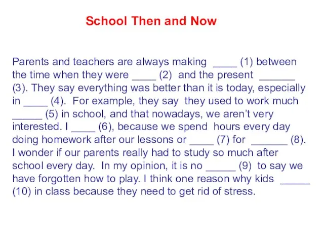 School Then and Now Parents and teachers are always making ____ (1)