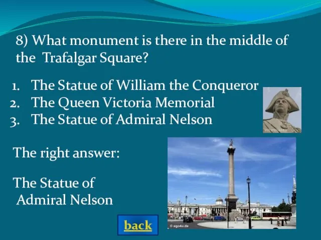 The right answer: 8) What monument is there in the middle of