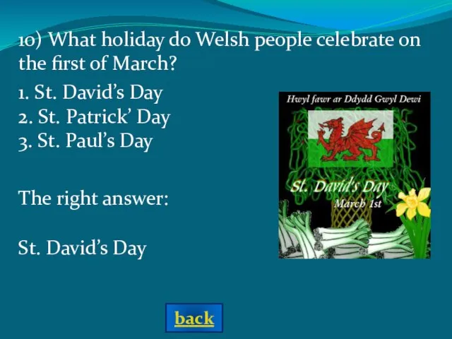 The right answer: St. David’s Day 1. St. David’s Day 2. St.