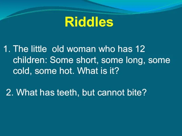 The little old woman who has 12 children: Some short, some long,