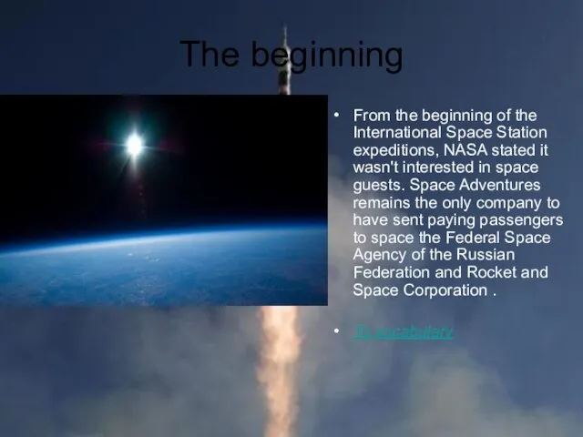 The beginning From the beginning of the International Space Station expeditions, NASA