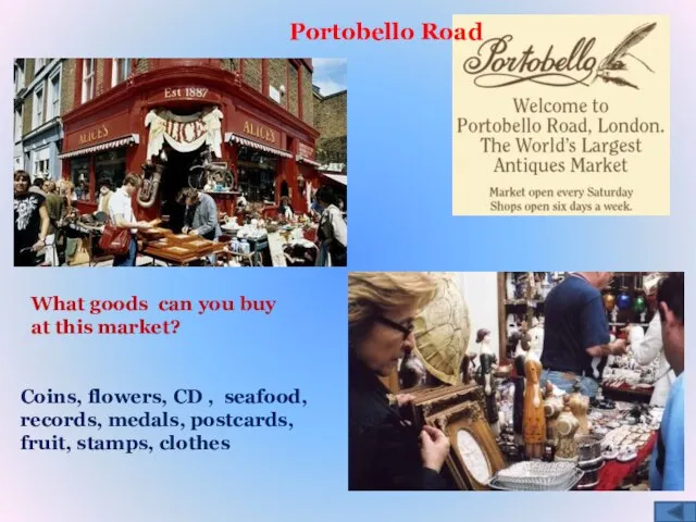 Portobello Road Coins, flowers, CD , seafood, records, medals, postcards, fruit, stamps,
