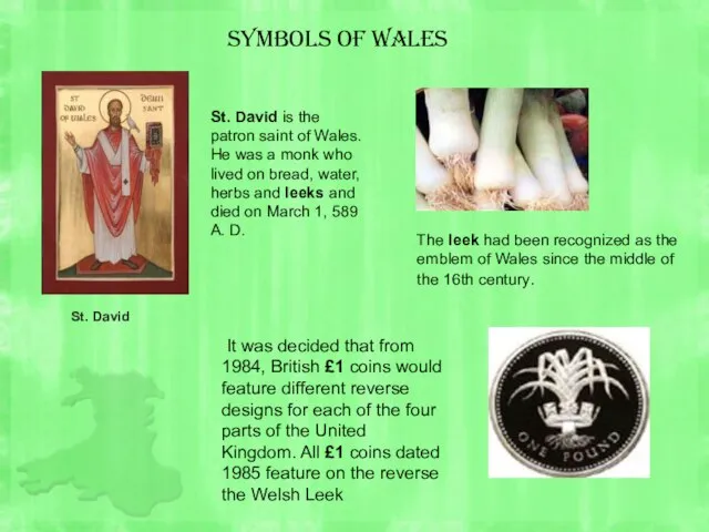Symbols of Wales St. David St. David is the patron saint of