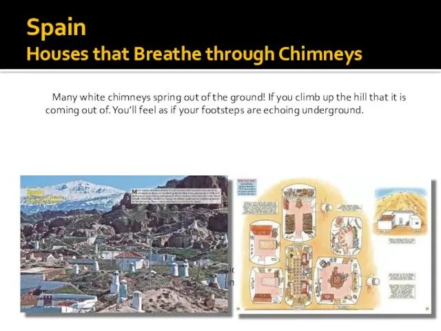 Spain Houses that Breathe through Chimneys Many white chimneys spring out of