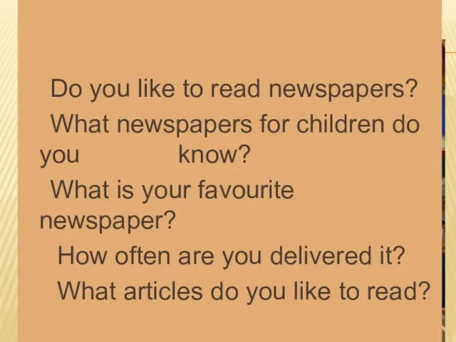 Newspapers for children The Newspaper is the only national newspaper for 8