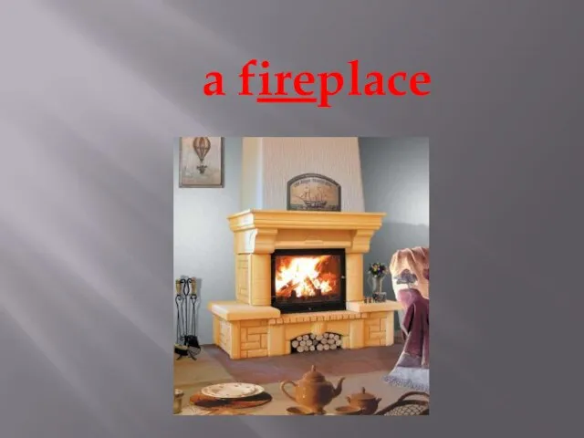 a fireplace