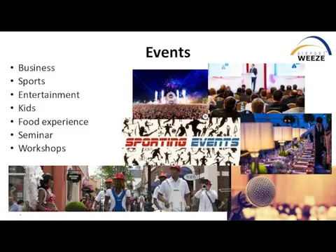 * Events Business Sports Entertainment Kids Food experience Seminar Workshops