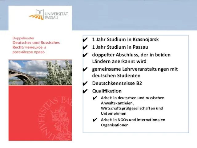 1 Jahr Studium in Krasnojarsk 1 Jahr Studium in Passau doppelter Abschluss,