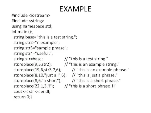 EXAMPLE #include #include using namespace std; int main (){ string base="this is