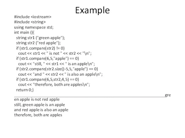 Example #include #include using namespace std; int main (){ string str1 ("green