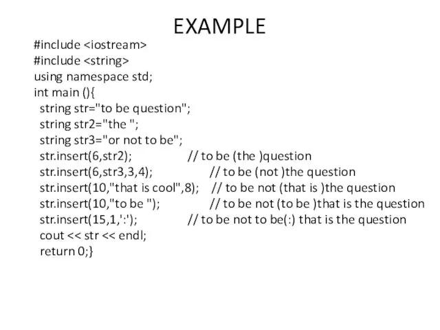 EXAMPLE #include #include using namespace std; int main (){ string str="to be