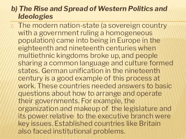 b) The Rise and Spread of Western Politics and Ideologies The modern