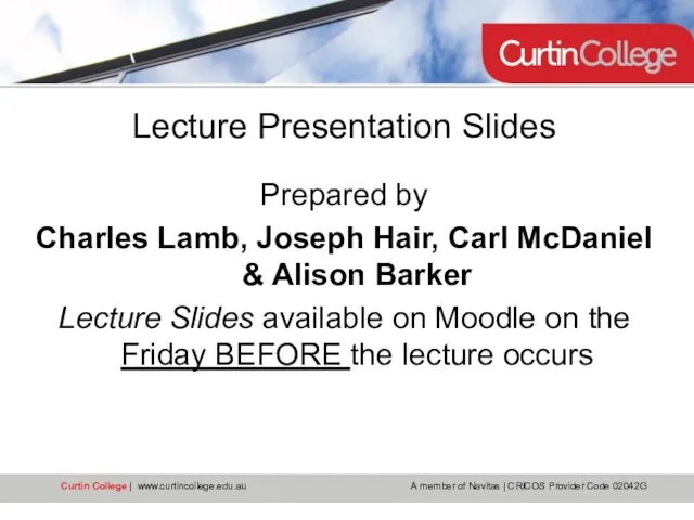 Prepared by Charles Lamb, Joseph Hair, Carl McDaniel & Alison Barker Lecture