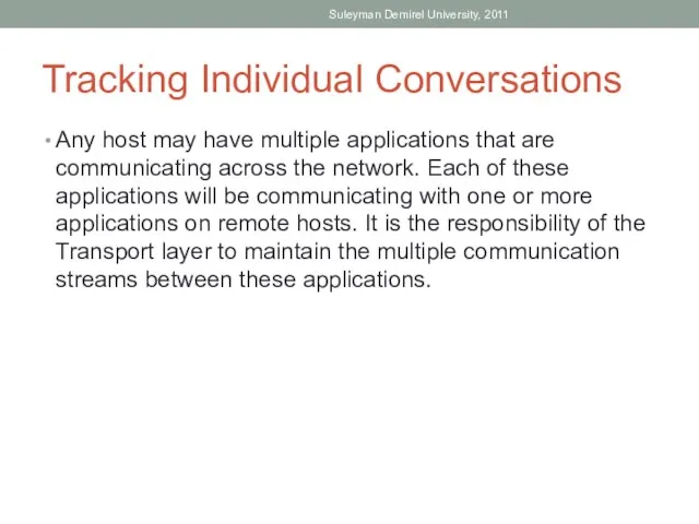 Tracking Individual Conversations Any host may have multiple applications that are communicating
