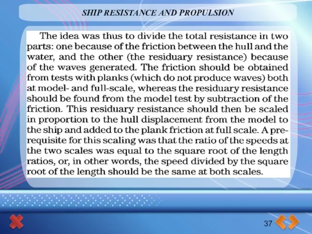 SHIP RESISTANCE AND PROPULSION 37