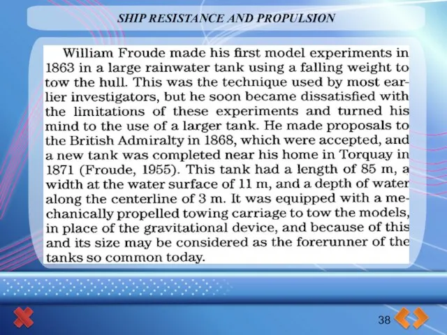 SHIP RESISTANCE AND PROPULSION 38