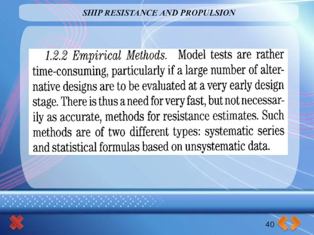 SHIP RESISTANCE AND PROPULSION 40