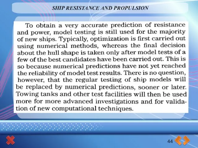 SHIP RESISTANCE AND PROPULSION 44