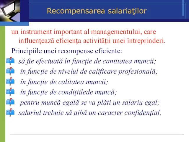 Recompensarea salariaţilor un instrument important al managementului, care influenţează eficienţa activităţii unei