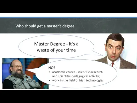 Who should get a master's degree Master Degree - it's a waste