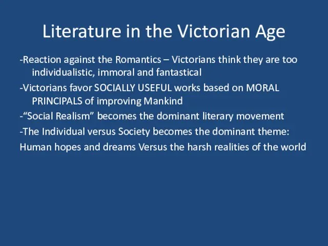 Literature in the Victorian Age -Reaction against the Romantics – Victorians think