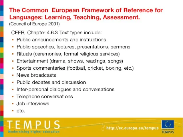 The Common European Framework of Reference for Languages: Learning, Teaching, Assessment. (Council