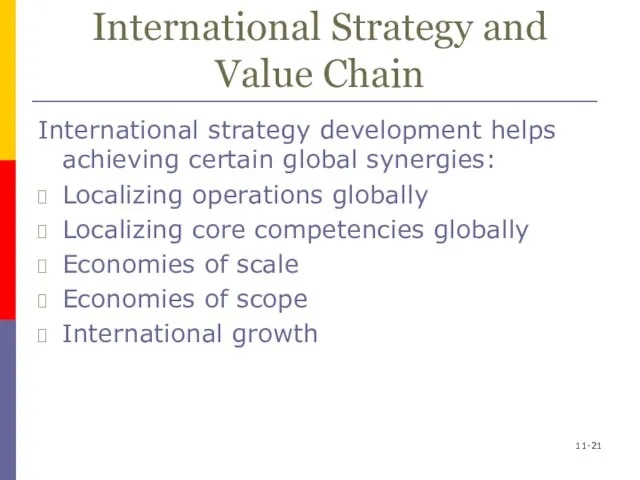 International Strategy and Value Chain International strategy development helps achieving certain global