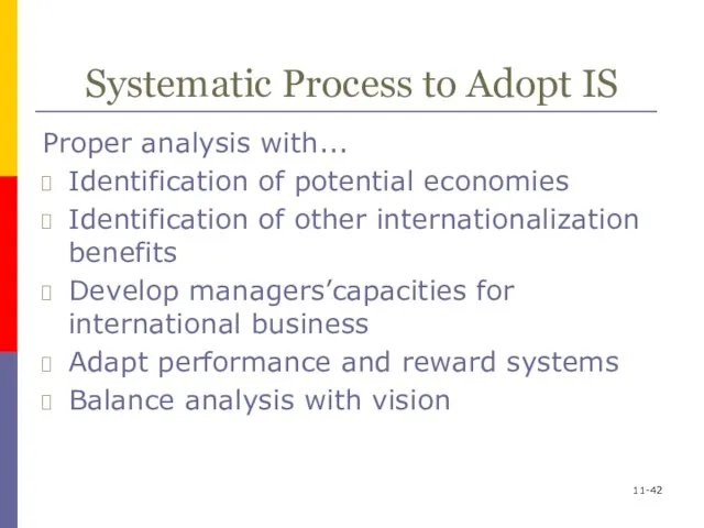 Systematic Process to Adopt IS Proper analysis with... Identification of potential economies